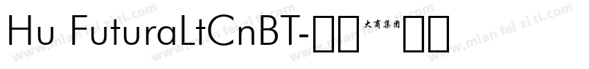 Hu FuturaLtCnBT字体转换